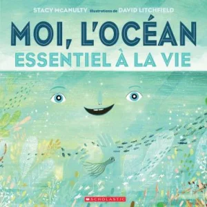 Moi l’Océan, Essentiel à la Vie