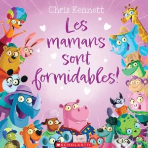 Les Mamans Sont Formidables